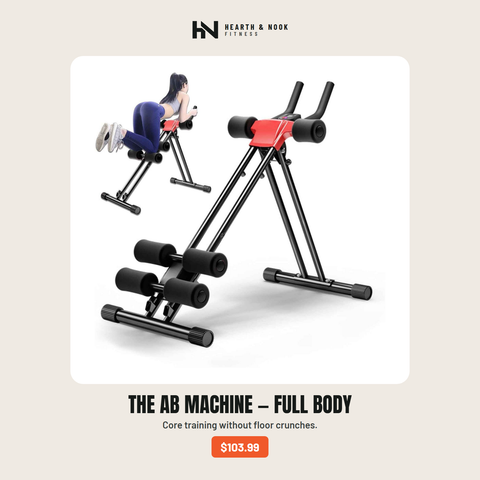 The Ab Machine — Full Body — Hearth & Nook Fitness
