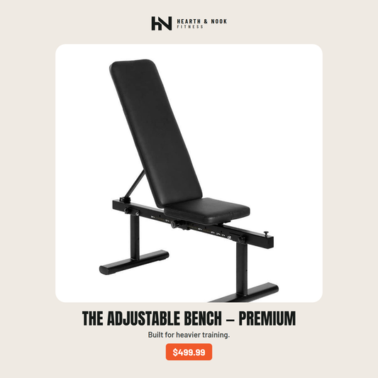 The Adjustable Bench — Premium — Hearth & Nook Fitness