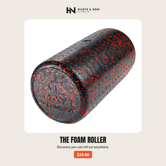 The Foam Roller — Hearth & Nook Fitness