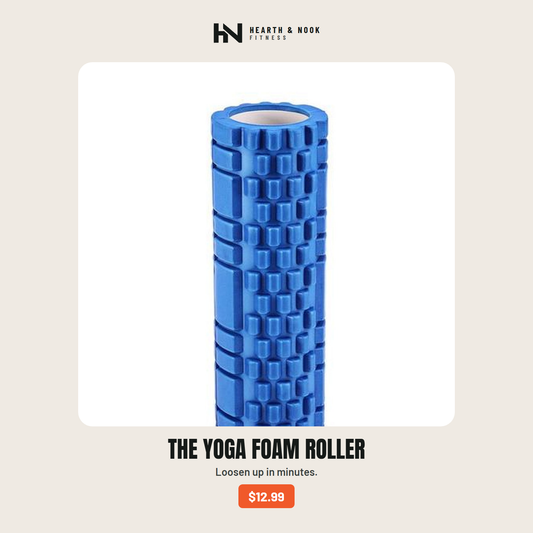 The Yoga Foam Roller — Hearth & Nook Fitness